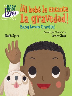 cover image of ¡Al bebé le encanta la gravedad! / Baby Loves Gravity!